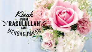 Imam nawawi dalam kitab tadzhibul asma berkata: Ketangguhan 4 Putri Rasulullah Yang Mengagumkan Universitas Pakuan