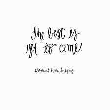 Always remember that vour present' situafion is not your final destination. Prophets In The Past Have Said That The Best Is Yet To Come And It Has Proved True That Is So Because It Is The Lo Words Of Hope Lds Quotes