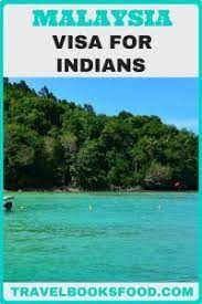 Eligible citizens can travel to india for tourism purposes up to 90 consecutive days per visit. Malaysia Visa For Indians Entri Or Evisa Or Visa On Arrival Asia Travel Malaysia Travel Travel Destinations Asia