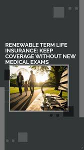 Renewable Term Life Insurance: Keep Coverage Without New Medical Exams  #InsuranceAgent #LifeInsurance #HealthInsurance #AutoInsurance  #LosAngelesInsurance #LAInsuranceAgent #LosAngelesLifeInsurance ...