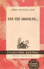 Una Vez Absuelto.. by Amelia Reynolds Long