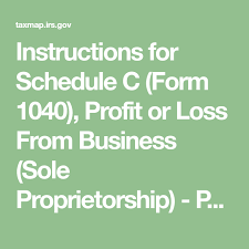 Instructions For Schedule C Form 1040 Profit Or Loss From Business Sole Proprietorship Principal Business Or Pr Sole Proprietorship Instruction Business