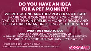 Adopt cute pets decorate your home explore the world of adopt me! Adopt Me On Twitter Do You Have An Idea For A Unique Monkey Variant Share Your Drawings Using The Hashtag Monkeyingredient For A Chance To Win Premium Monkey Boxes And Be Featured