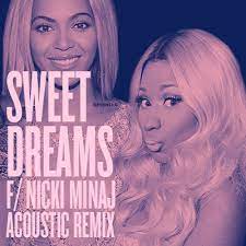 Envie para nós e ganhe discos de ouro. Beyonce Sweet Dreams F Nicki Minaj Acoustic Remix By Doc18