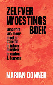 Bol Com Zelfverwoestingsboek Marian Donner 9789492478917 Boeken Boeken Non Fictie Boeken Non Fictie