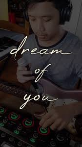 dream of you (live loop)