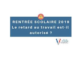 Pour les personnes qui ne peuvent pas jeûner. Parents Rentree Scolaire 2019 Le Retard Au Travail Autorise