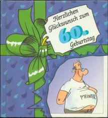 Zu deinem geburtstag wünsch ich dir, dass du auch die nächsten jahre, fröhlich und gut gelaunt bist an jedem tage. Herzlichen Gluckwunsch Zum 60 Peter Butschkow Buch Erstausgabe Kaufen A00l5njm01zzf