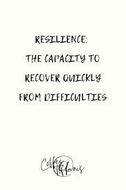 Building Resilience Resilience Quotes Inspiration Go For It Quotes Resilience Quotes