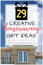 Whether you're buying for a friend, family member, or even a new neighbour. 29 Creative Gifts To Get Someone In A New Home Trubuild Construction