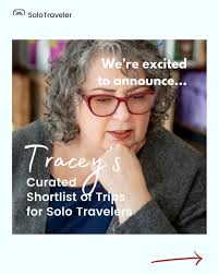 We're excited to finally announce details of "the plan". Tracey's Curated  Shortlist of Trips for Solo Travelers is a new offering from Solo Traveler.  On the last day of each month, subscribers