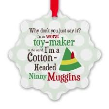 1 reply last reply reply quote 0. Snowflake Ornaments Cafepress Buddy The Elf Quotes Elf Quotes Cute Christmas Decorations