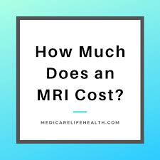How much does an mri machine cost? How Much Does An Mri Cost Medicare Life Health