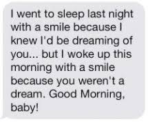 Doesn't it make you happy to know someone is it will make her smile knowing you're smiling. 63 Sweet Good Morning Texts For Him Or Her That Ll Make Their Day Saytopedia