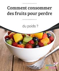 Comment Consommer Des Fruits Pour Perdre Du Poids Ameliore Ta Sante Consommons Sainement Perdre Du Poids Recette Jus