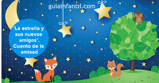 Cuentos cortos para adolescentes y jóvenes: La Estrella Y Sus Nuevos Amigos Cuento Corto Para Ninos Sobre La Amistad