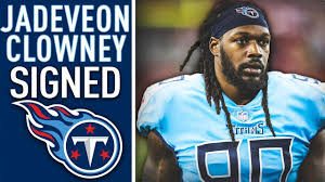 Jadeveon Clowney Signs With The Tennessee Titans New Orleans Saints Rant Youtube