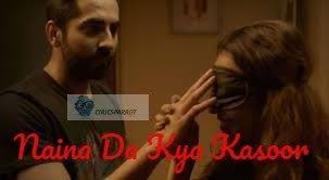 Naina Da Kya Kasoor Latest Hindi Song New Hindi Songs Old Song Lyrics Songs