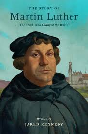 The Story of Martin Luther: The Monk Who Changed the World [Book]