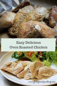 Easy Delicious Oven Roasted Chicken Recipe Oven Roasted Chicken Roasted Chicken Oven Roast