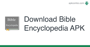 Click on the bible encyclopedia file . Bible Encyclopedia Apk 1 0 Android App Download