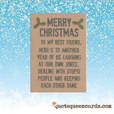 Check spelling or type a new query. Merry Christmas Best Friend Funny Card For Friend Best Friend Christmas Card In 2021 Christmas Poems For Friends Christmas Quotes For Friends Funny Cards For Friends