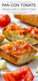 Pan Con Tomate Recipe Spanish Garlic Tomato Toast Recipe Pan Con Tomate Recipe Spanish Breakfast Recipes Recipes