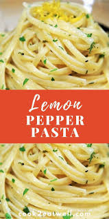 Lemon Pepper Pasta In 2020 Lemon Pepper Pasta Recipe Lemon Pepper Pasta Stuffed Peppers