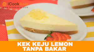 Jom ikuti perkongsian resepi blueberry cheese cake dari zulkifli hasim. Kek Keju Lemon Tanpa Bakar Resipi Sihat Nutrition Society Of Malaysia Try Masak Icookasia Youtube
