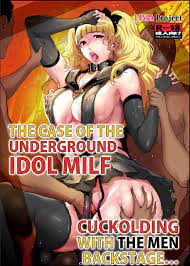 The Case of The Underground Idol MILF 1 