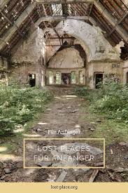 Verlassene Orte Fur Anfanger Was Eignet Sich Fur Den Einstieg Verlassene Orte Verlassene Orte Nrw Verlassene Orte Deutschland