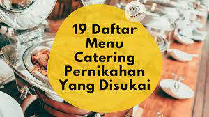 Di dalam daftar menu prasmanan lamaran kami sediakan pilihan menu ikan kakap asam manis. 19 Daftar Menu Catering Pernikahan Cateringmami Com