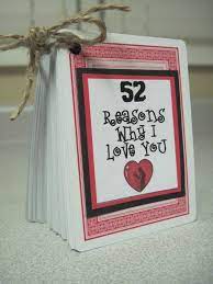 It seemed cheap and easy enough for me. Creative Fix 52 Reasons Why I Love You Card Book Mindee Reasons Why I Love You 52 Reasons Why I Love You 52 Reasons