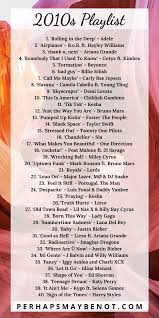 10 Defining Songs Of The 2010s To Add To Your 10s Playlist Perhaps Maybe Not Music Playlist Songs Good Vibe Songs