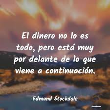 Maybe you would like to learn more about one of these? El Dinero No Lo Es Todo Pero Esta Muy