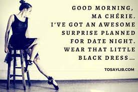 Of course, they will appreciate and probably notice you in a different perspective. 90 Sweet Good Morning Messages For Her To Put A Smile On Her Tosaylib