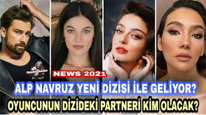 Instagram ve twitter dışında sosyal medya hesabım yoktur. Alp Navruz Yeni Dizisi Ile Geliyor Oyuncunun Dizideki Partneri Kim Youtube