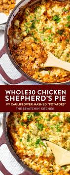 Whole30 Chicken Shepherd S Pie The Bewitchin Kitchen Recipe Chicken Shepherd S Pie No Calorie Foods Whole Food Recipes