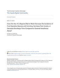 Does the Use of a Regional Nerve Block Decrease the Incidence of Post  Operative Nausea and Vomiting, Decrease Pain Scores, or De
