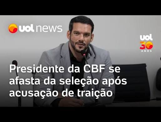 Abatido após acusação de traição, presidente da CBF se afasta da seleção - YouTube