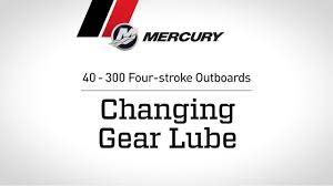 Mercury 40 300hp Fourstroke Outboard Maintenance Changing Gear Lube Youtube