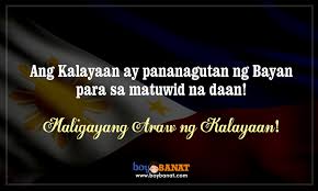 On june 12, 1898 philippine got independence from spain and since 1962, it was observed as national day of the country. Tagalog Independence Day Quotes Boy Banat
