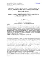 American psychologist frederick herzberg is regarded as one of the great original thinkers in management and motivational theory. Pdf 11 Application Of Frederick Herzberg S Two Factor Theory In Assessing And Understanding Employee Motivation At Work Alexander Decker Academia Edu
