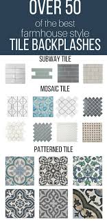 Over 50 Of The Best Farmhouse Tile Backsplash Ideas Farmhouse Kitchen Backsplash Farmhouse Style Kitchen Farmhouse Backsplash