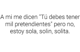 Sola Solin Solita Frases Sentimentales Amor Propio Citas