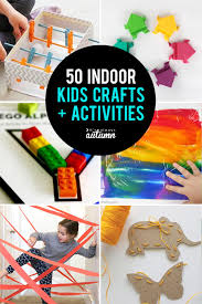 50 Best Indoor Activities For Kids It S Always Autumn Indoor Kids Crafts Indoor Activities For Kids Activities For Kids