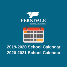 Use the search tool below to find and view important dates on a specific academic calendar. School Calendars Set For 2019 2020 And 2020 2021 School Years Ferndale School District