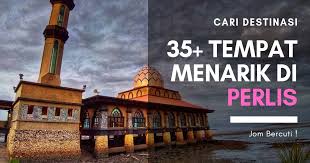 Dan pastinya satu hari tidak mencukupi untuk mencuba kesemua aktiviti yang terdapat di. 35 Tempat Menarik Di Perlis Edisi 2021 Paling Femes Untuk Dilawati
