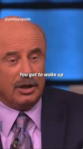 You Need to Wake Up Dr Phil