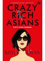 Kaya Tujuh Turunan Crazy Rich Asians Buku Buku Online Novel